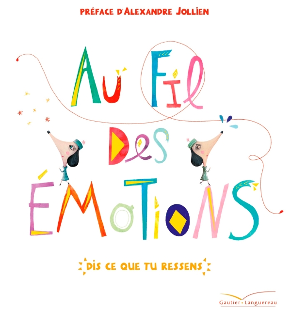 Au fil des émotions Dis ce que tu ressens – Cristina Nunez Pereira – Rafael R. Valcarcel